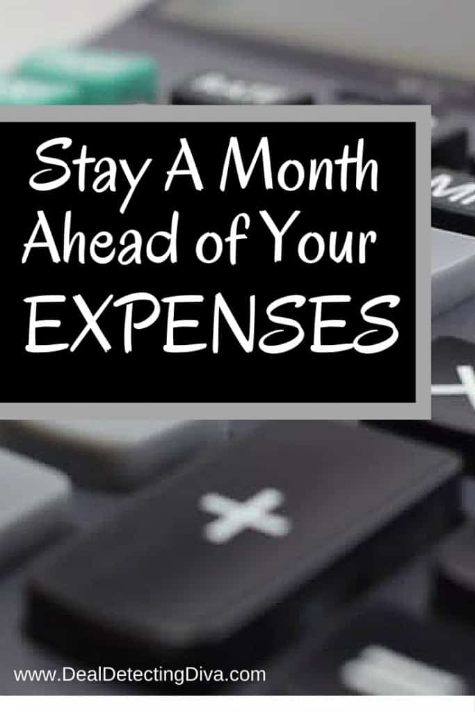 Why You Need to Stay a Month Ahead of Your Expenses