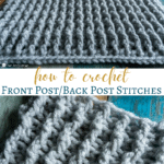 how to crochet front post back post stitches